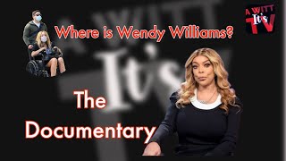 Where is Wendy Williams  The Documentary [upl. by Leodora778]