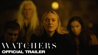 THE WATCHERS  Official Trailer [upl. by Akimahs]