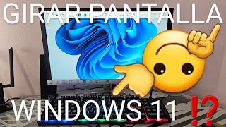 💻🔄 Como GIRAR LA PANTALLA de PC WINDOWS 11 VOLTEAR PANTALLA 🚀 FÁCIL y RÁPIDO [upl. by Nava]