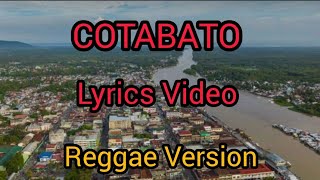 COTABATO  REGGAE VERSION LYRICS VIDEO [upl. by Formenti423]