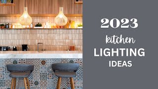 2023 KITCHEN LIGHTING IDEAS amp TRENDS [upl. by Anneis]