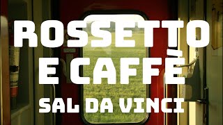 Sal Da Vinci  Rossetto e caffè TestoLyrics [upl. by Kalvin357]