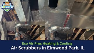 Air Scrubbers in Elmwood Park IL  Eco Air Pros Heating and Cooling [upl. by Nerraw]