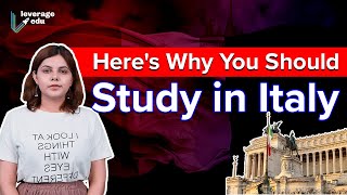 How to Study in Italy in 2024 Top 5 Reasons to Study in Italy  Why Study in Italy  Leverage Edu [upl. by Glasgo]