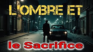 LOmbre et le Sacrifice Histoires dhorreur et de thriller [upl. by Ssur]