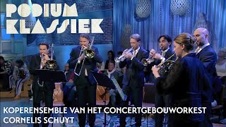 Koperensemble van het Concertgebouworkest  Cornelis Schuyt  La Barca  Podium Klassiek [upl. by Ralaigh635]