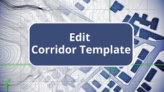 TBC  Edit Corridor Template  Survey Advanced Edition Commands [upl. by Atorod194]