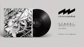 04  March of the Juggernaut  Minimum Syndicat  S​​C​​H​​O​​R​​L KILLEKILL029 [upl. by Neil]