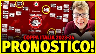 PRONOSTICO TUTTA LA COPPA ITALIA 202324 DAL PRIMO TURNO ALLA FINALE DI ROMA CHI LA VINCE [upl. by Anoid]