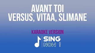 VERSUS VITAA SLIMANE  AVANT TOI  KARAOKE VERSION [upl. by Ayoral836]