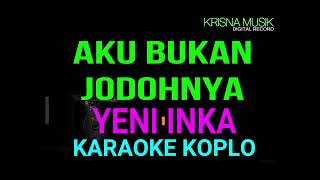 AKU BUKAN JODOHNYA KARAOKE KOPLO NADA WANITA [upl. by Timmons421]