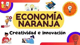 ECONOMIA NARANJA [upl. by Nivram]