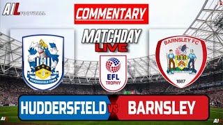 HUDDERSFIELD vs BARNSLEY Live Stream COMMENTARY EFL TROPHY  Lineups  Livescores [upl. by Rici]