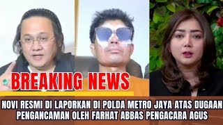 Novi resmi di laporkan di polda metro jaya atas dugaan pengancaman oleh Farhat Abbas pengacara Agus [upl. by Nwahsat]