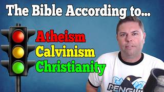 Errors of Calvinism and Atheism that Oppose Biblical Christianity [upl. by Hartzel]