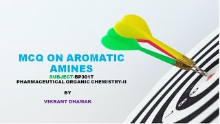 MCQ on Aromatic AminesPOC2BP301TVikrant Dhamak [upl. by Lyman]