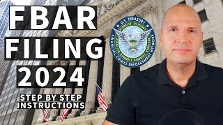 How To File FBAR FinCEN Form 114 For 2024  Step By Step Instructions [upl. by Oidiple323]