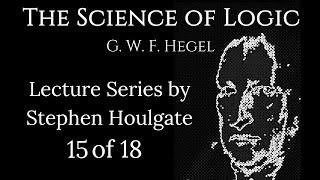 Hegels Science of Logic Lectures by Stephen Houlgate 15 of 18 [upl. by Rajewski]