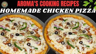 The Delicious Chicken Pizza Recipe With Homemade Pizza Dough [upl. by Nolrev]