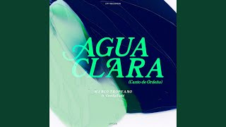 Agua Clara [upl. by Sinnaoi]