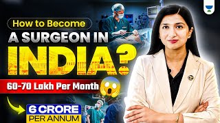 How to become a Surgeon in India How much Surgeons Earn in India  Akansha Karnwal [upl. by Ellennad]