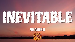 Shakira  Inevitable Letra [upl. by Ydnagrub928]