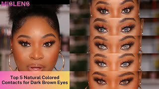 MISLENS Top 5 Natural Colored Contacts for Dark Brown Eyes You Need to Try🌸mislens [upl. by Rodmur]