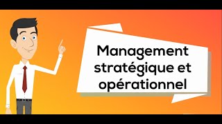 Management stratégique et management opérationnel [upl. by Conrade]