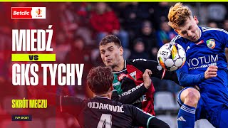 SKRÓT MIEDŹ LEGNICA  GKS TYCHY PIERWSZE ZWYCIĘSTWO W LIDZE OD 101 DNI I BETCLIC 1 LIGA [upl. by Leinnad]