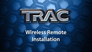 TRAC Wireless Remote Installation [upl. by Nnek]