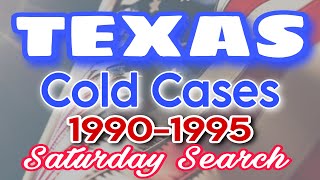 Missing Persons Cold Cases From Texas 19901995  Saturday Search texas coldcases saturdaysearch [upl. by Alyson734]