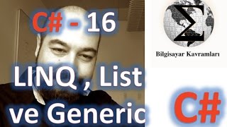 C C Sharp Eğitimi 16 LINQ List ve Generic Tip Kavramları [upl. by Chretien269]