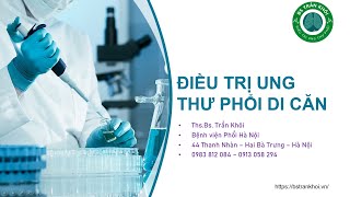 Điều trị ung thư phổi không tế bào nhỏ giai đoạn di căn [upl. by Siroled446]