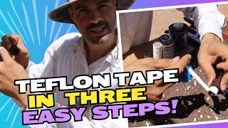 3 Tips That Makes Teflon Tape Easy Irrigation Installation Tips [upl. by Nnylsoj]