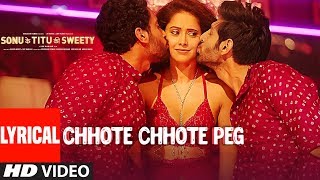 Chhote Chhote Peg LYRICAL  Yo Yo Honey Singh  Neha Kakkar  Navraj Hans  Sonu Ke Titu Ki Sweety [upl. by Lytsirhc]