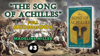 The Song of Achilles AUDIOBOOK TSOA FULL by Madeline Miller PART 3 [upl. by Lleraj]