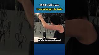 1500 chiếc kéo treo lơ lửng trên trần [upl. by Leaper]