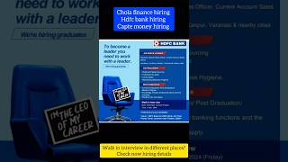 HDFC Bank hiring and Chola finance hiring details careeradvisor24 reels live walk in interview [upl. by Aleahc528]