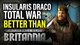 THIS MOD IS BETTER THAN THRONES OF BRITANNIA  INSULARIS DRACO TOTAL WAR REVIEW [upl. by Kwok]