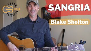 Learn to play Sangria  Blake Shelton  Easy Guitar [upl. by Aneloaup]