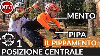 LEquilibrio MTB School Ispra La Posizione Centrale Parte 1  MTBT [upl. by Sivia]