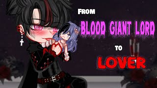 From Blood Giant Lord to Lover 🤪👽 GCM  GCMM  Gacha Club Mini Movie  × K A  𝐊𝐀𝐘𝐔𝐒𝐈 × [upl. by Torbart]