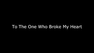 To the One Who Broke My Heart │Spoken Word Poetry [upl. by Alexandria]