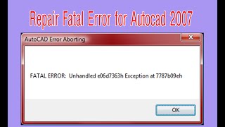 Lỗi Fatal Error phần mềm Autocad [upl. by Thill]