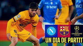 NAPOLI 1 vs 1 FC BARCELONA  TO BE DECIDED AT MONTJUÏC  Un Dia De Partit Episode 10 🇮🇹 [upl. by Asilahs]