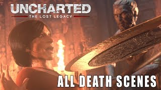 Uncharted The Lost Legacy  All Death Scenes Compilation [upl. by Sorvats516]