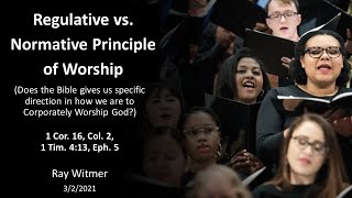 The Regulative Principle of Worship  I Cor 16  Ray Witmer  03032021 [upl. by Sladen455]