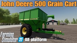 John Deere 500 Grain Cart  FS22 mod for all platforms [upl. by Eckblad]