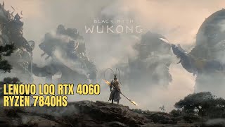 Black Myth Wukong on Lenovo LOQ RTX 4060 amp Ryzen 7840HS [upl. by Harbot]