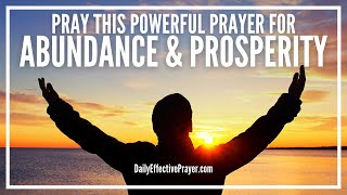 Prayer For Abundance and Prosperity  Most Powerful Abundance Prayers [upl. by Dahlstrom]